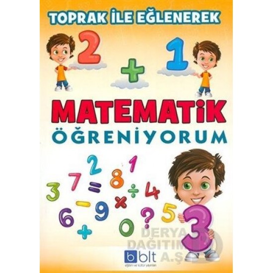 BULUT / TOPRAK İLE EĞLENEREK - MATEMATİK ÖĞRENİYORUM