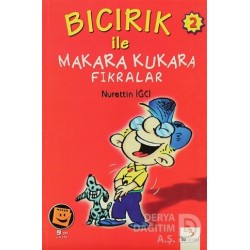 BU / BICIRIK İLE MAKARA KUKARA FIKRALAR 2
