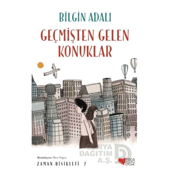 CAN / ZAMAN BİSİKLETİ 2 GEÇMİŞTEN GELEN KONUKLAR