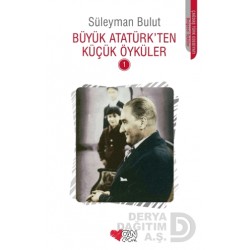 CAN / BÜYÜK ATATÜRKTEN KÜÇÜK ÖYKÜLER 1