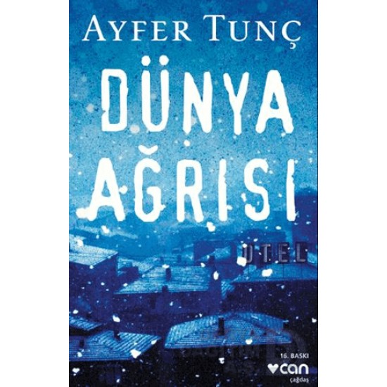 CAN / DÜNYA AĞRISI / AYFER TUNÇ