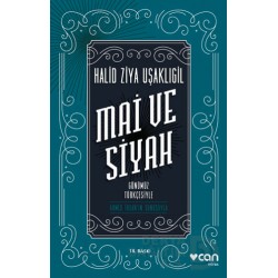 CAN / MAİ VE SİYAH - GÜNÜMÜZ TÜRKÇESİYLE -