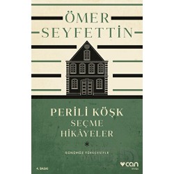 CAN / PERİLİ KÖKŞK VE SEÇME HİK..GÜNÜMÜZ TÜRKÇESİYLE