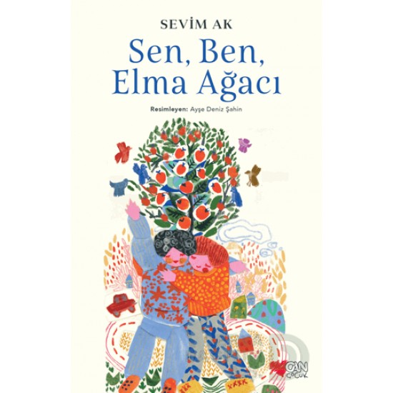 CAN / SEN, BEN VE ELMA AĞACI / SEVİM AK