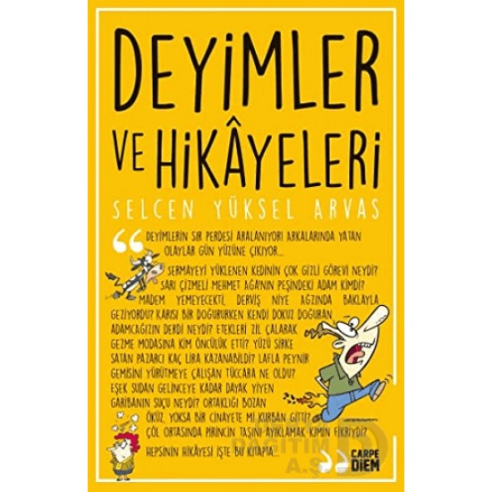 CARPEDİEM / DEYİMLER VE HİKAYELERİ