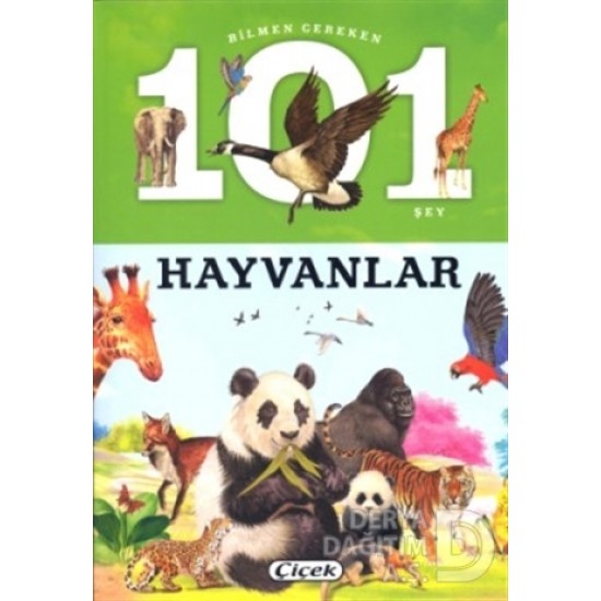 ÇİÇEK / BİLMEN GEREKEN 101 ŞEY D.HAYVANLAR