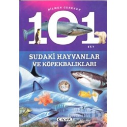 ÇİÇEK / BİLMEN GEREKEN 101 ŞEY D.SUDAKİ HAYVANLAR