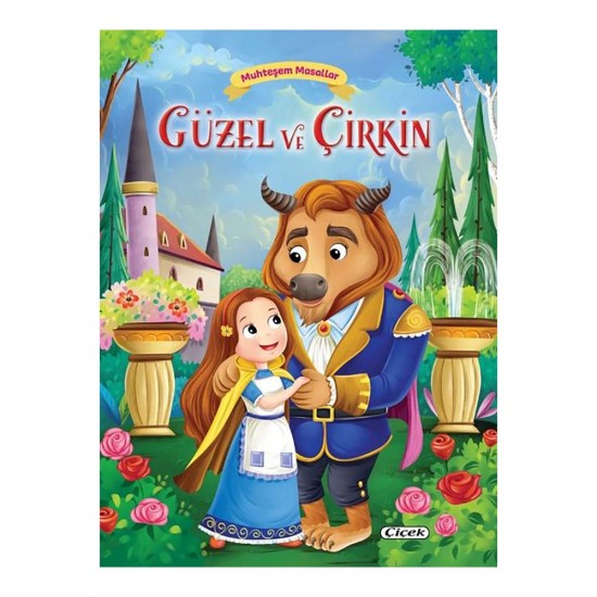 ÇİÇEK / MUHTEŞEM MASALLAR - GÜZEL VE ÇİRKİN