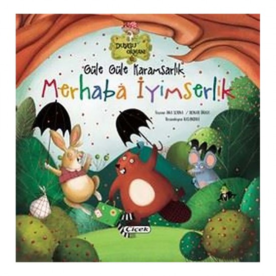 ÇİÇEK / GÜLE GÜLE KARAMSARLIK MERHABA İYİMSERLİK