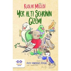 CEZVE / YER ALTI ŞEHRİNİN GİZEMİ - KUŞLAR MECLİSİ