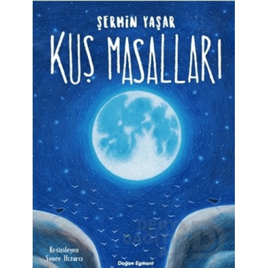 DOĞAN / KUŞ MASALLARI / ŞERMİN YAŞAR