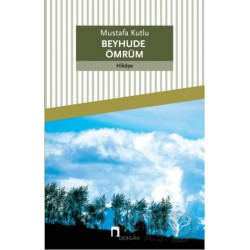 DERGAH / BEYHUDE ÖMRÜM