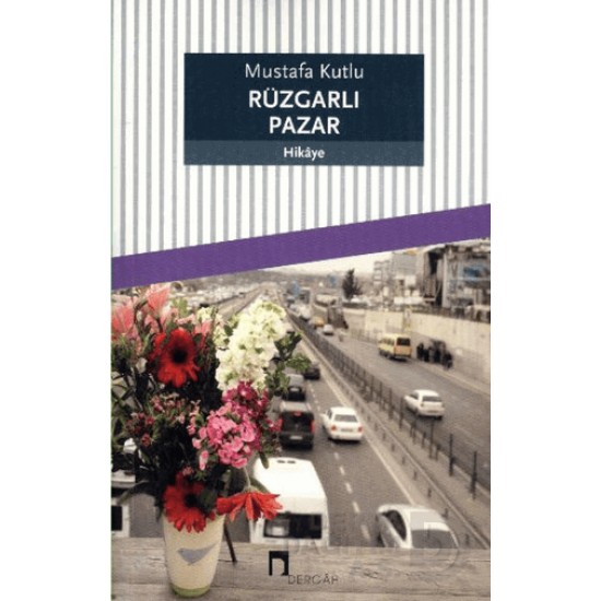 DERGAH / RÜZGARLI PAZAR / MUSTAFA KUTLU