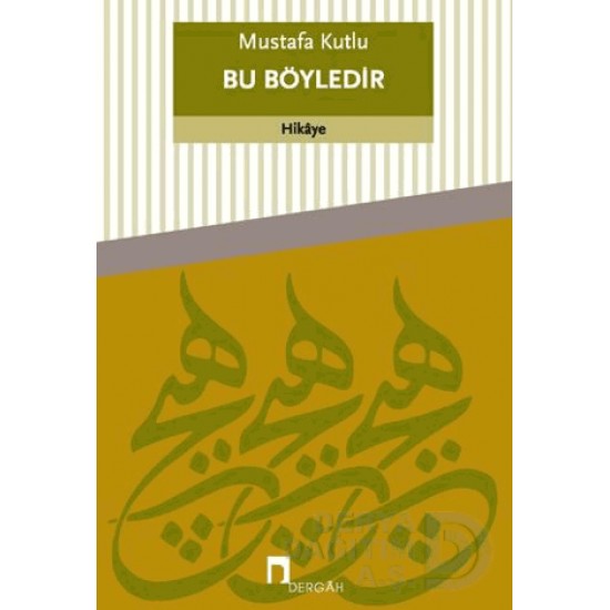 DERGAH / BU BÖYLEDİR