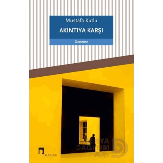 DERGAH / AKINTIYA KARŞI