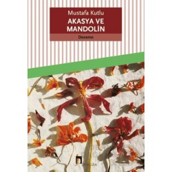 DERGAH / AKASYA VE MANDOLİN