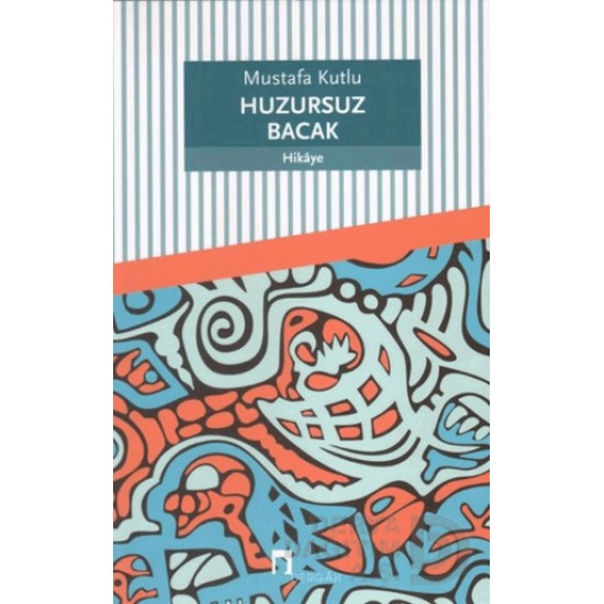 DERGAH / HUZURSUZ BACAK