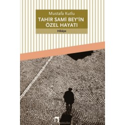 DERGAH / TAHİR SAMİ BEYİN ÖZEL HAYATI