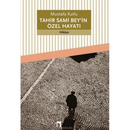 DERGAH / TAHİR SAMİ BEYİN ÖZEL HAYATI