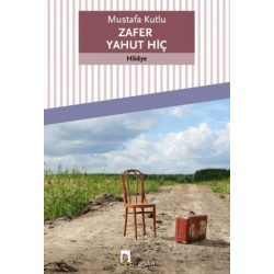 DERGAH / ZAFER YAHUT HİÇ