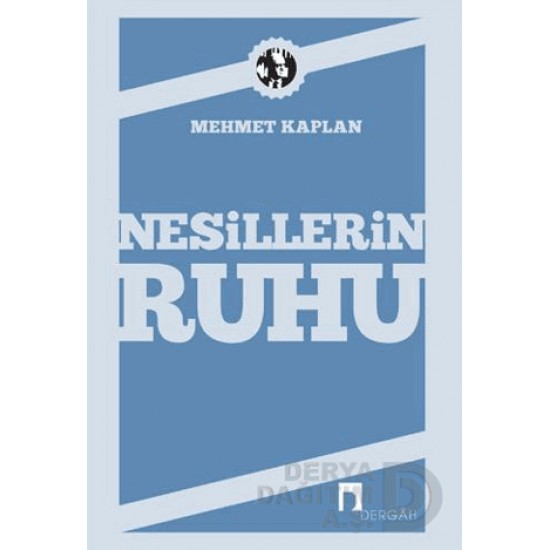 DERGAH / NESİLLERİN RUHU