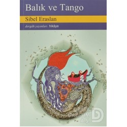 DERGAH / BALIK VE TANGO / SİBEL ERASLAN