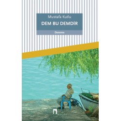 DERGAH / DEM BU DEMDİR / MUSTAFA KUTLU