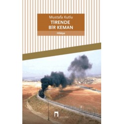 DERGAH / TRENDE BİR KEMAN / MUSTAFA KUTLU