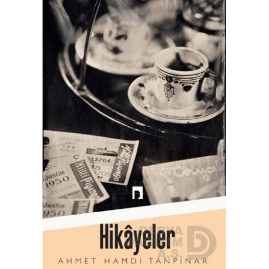 DERGAH / HİKAYELER / AHMED HAMDİ TANPINAR
