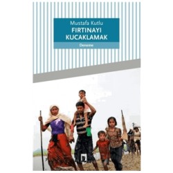 DERGAH / FIRTINAYI KUCAKLAMAK / MUSTAFA KUTLU