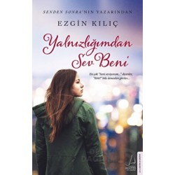 DESTEK / YALNIZLIĞIMDAN SEV BENİ / EZGİN KILIÇ