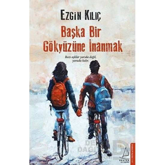 DESTEK / BAŞKA BİR GÖKYÜZÜNE İNANMAK