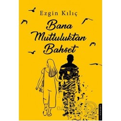 DESTEK / BANA MUTLULUKTAN BAHSET