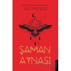 DESTEK / ŞAMAN AYNASI / ASU MANSUR