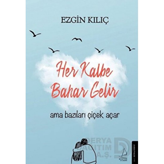 DESTEK / HER KALBE BAHAR GELİR - EZGİN KILIÇ