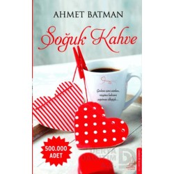 DESTEK / SOĞUK KAHVE / AHMET BATMAN