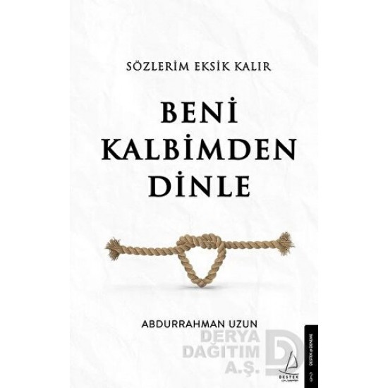 DESTEK / SÖZLERİM EKSİK KALIR BENİ KALBİMDEN DİNLE
