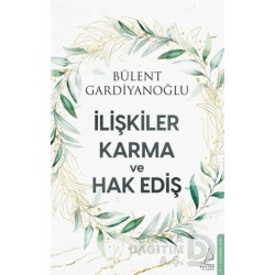 DESTEK / İLİŞKİLER KARMA VE HAK EDİŞ