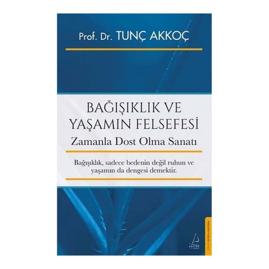 DESTEK /  BAĞIŞIKLIK VE YAŞAMIN FELSEFESİ