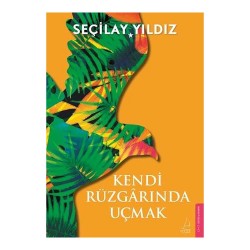 DESTEK /  KENDİ RÜZGARINDA UÇMAK