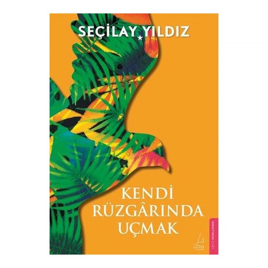 DESTEK /  KENDİ RÜZGARINDA UÇMAK