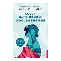 DESTEK /   ÇOCUK HASTALIKLARI VE DUYGUSAL SEBEPLERİ