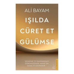 DESTEK /  IŞILDA CÜRET ET GÜLÜMSE