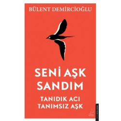 DESTEK /  SENİ AŞK SANDIM