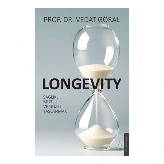 DESTEK / LONGEVITY SAĞLIKLI MUTLU VE GÜZEL YAŞLANM