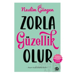 DAHA KİTAP /  ZORLA GÜZELLİK OLUR