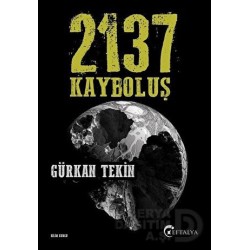 EFTALYA / 2137 KAYBOLUŞ - GÜRKAN TEKİN