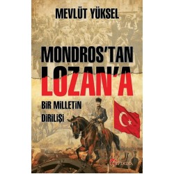 EFTALYA / MONDROSTAN LOZAN A BİR MİLETİN DİRİLİŞİ