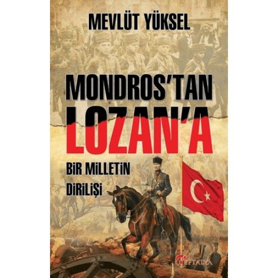 EFTALYA / MONDROSTAN LOZAN A BİR MİLETİN DİRİLİŞİ