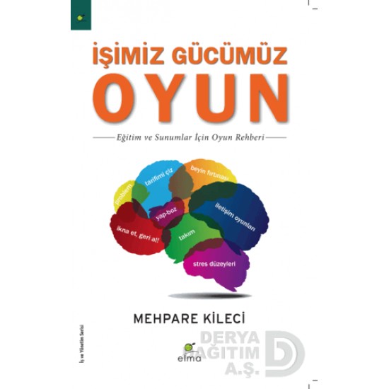 ELMA / İŞİMİZ GÜCÜMÜZ OYUN - MEHPARE KİLECİ